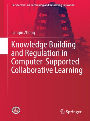 cover image of Knowledge Building and Regulation in Computer-Supported Collaborative Learning